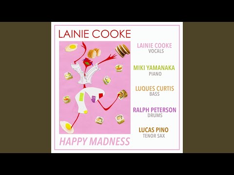 This Happy Madness (feat. Miki Yamanaka, Luques Curtis, Ralph Peterson & Lucas Pino) online metal music video by LAINIE COOKE
