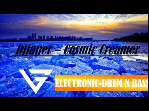 Djjaner - Cosmic Creamer /Electronic - Drum N Bass/