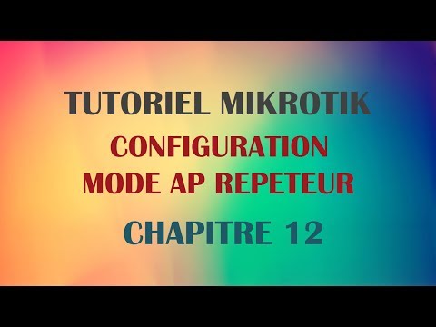 MikroTik Tutoriel #12 - CONFIGURATION MODE AP RÉPÉTEUR