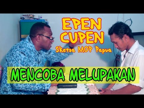 epen-cupen-8-mop-papua-mencoba-melupakan
