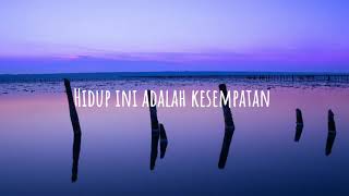 Hidup Ini Adalah Kesempatan (lirik) - Herlin Pirena