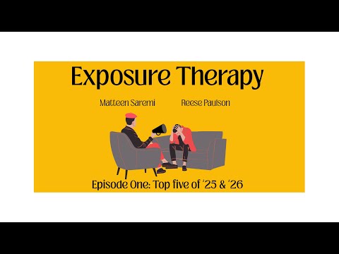 Exposure Therapy | E.p.1 | Five of '25 & '26