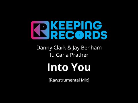 Into You [Rawstrumental Mix] by Danny Clark & Jay Benham Ft. Carla Prather