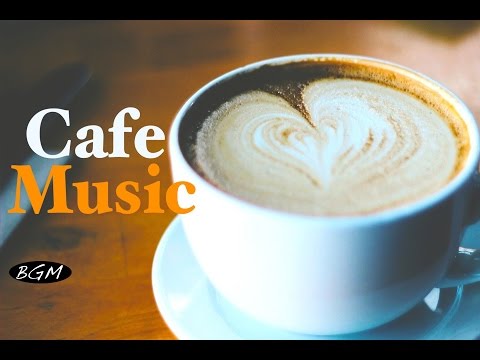 CAFE MUSIC - Relaxing Jazz & Bossa Nova Music - Background Music For Study,Work