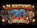 20 Questions With Glen and Steve!