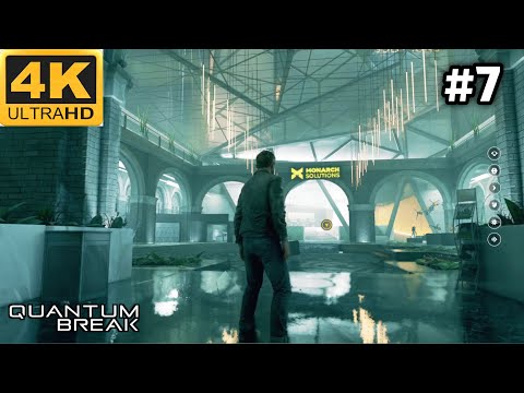 Quantum Break ( 2016 ) Gameplay Walkthrough Part- 7 [ 4K HDR 60FPS ]