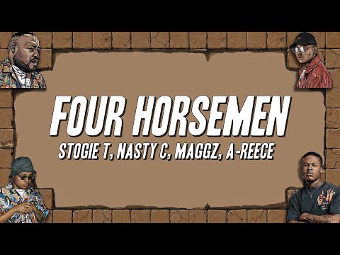 Stogie T, Nasty C, Maggz, A-Reece - Four Horsemen (Lyrics)