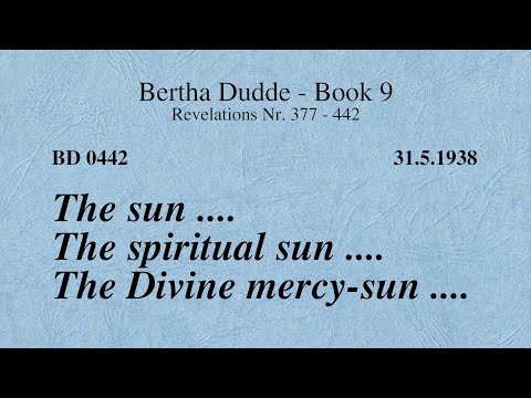 BD 0442 - THE SUN .... THE SPIRITUAL SUN .... THE DIVINE MERCY-SUN ....