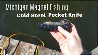 Magnet Fishing in Michigan - Cold Steel Pocket Knife