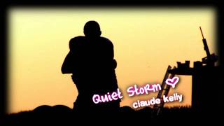 Claude Kelly - Quiet Storm (FULL)