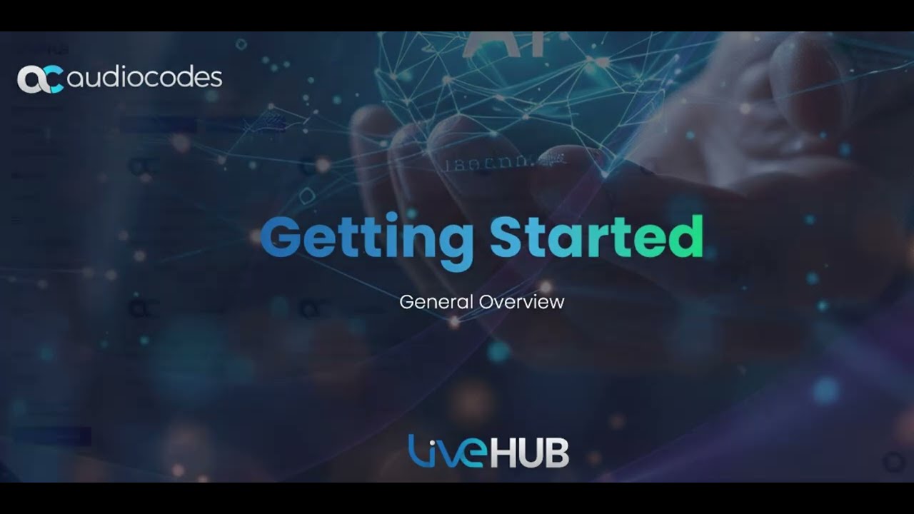 Getting Started | Live Hub By AudioCodes