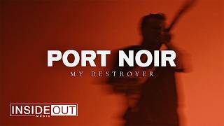 My Destroyer - Port Noir