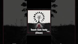 XXXTENTACION- Touch Eem Body (clean)