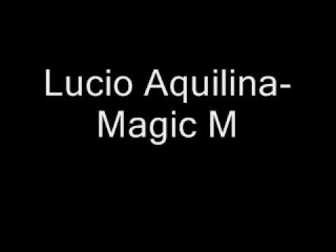 Lucio Aquilina - Magic M