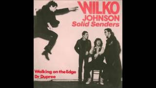Wilko Johnson Solid Senders - Walking on the Edge