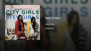 City Girls I&#39;ll Take Yo Man Clean