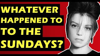 The Sundays: Whatever Happened To The Band Behind &quot;This is Where The Story Ends&quot; &amp; Harriet Wheeler?