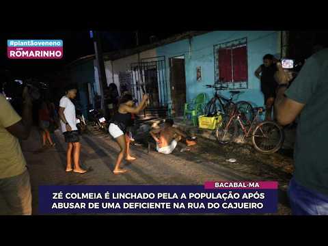 ZÉ COLMEIA É LINCHADO PELA A POPULAÇÃO APÓS ABUSAR DE UMA DEFICIENTE NA RUA DO CAJUEIRO