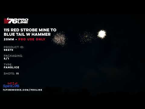 SE270 11s Red Strobe Mine to Blue Tail w/Hammer FanSlice (25mm) - '76 Pro Line (Pro Use Only)