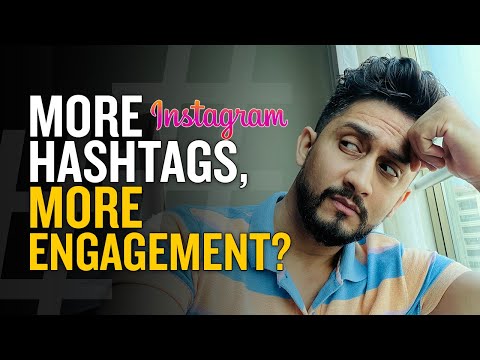 Do more hashtags on Instagram mean more engagement | What is the right way to use hashtags?
