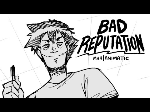 Bad Reputation | MHA Animatic