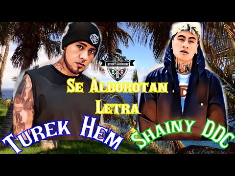 Shainy DDC - Feat Turek Hem - Se Alborotan Letra