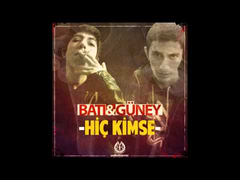 Batı ft. Güney - Hiç kimse