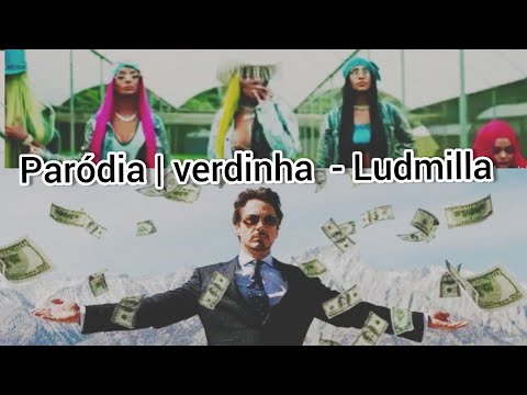 PARÓDIA | VERDINHA  - LUDMILLA ( CLIPE OFICIAL)