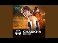 Charkha (Original Soundtrack From 