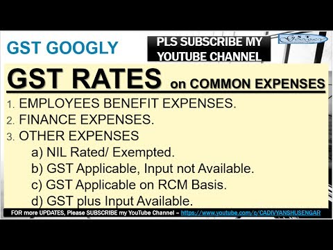 GST RATES on Common Expenses & Input Tax Availability plus RCM Provisions - in HINDI Video