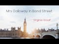 Mrs Dalloway in Bond Street by Virginia Woolf (Audiobook with Subtitles)