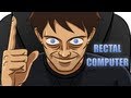 Rectal Computer 