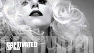 Captivated - Lady Gaga - Entire song