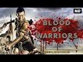 BLOOD OF WARRIORS - Official Hindi Trailer | Hollywood Action Movies In Hindi Dubbed Full HD
