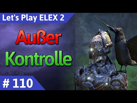 ELEX 2 deutsch Teil 110 - Außer Kontrolle Let's Play
