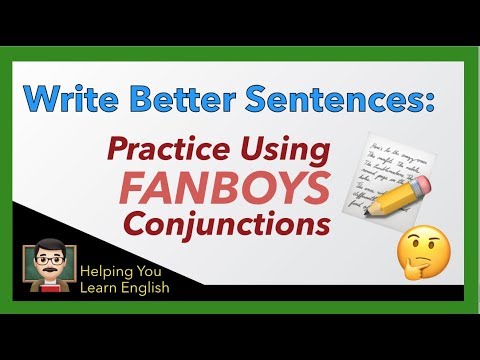 Practice using Coordinating Conjunctions - FANBOYS - Write Better Sentences