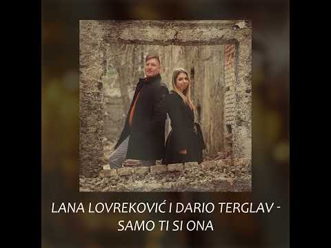 Lana Lovreković & Dario Terglav - Samo ti si ona