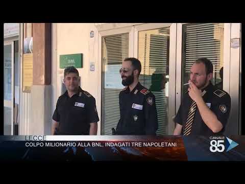 01 Marzo 2019   Lecce   Colpo milionario alla BNL Indagati tre napoletani