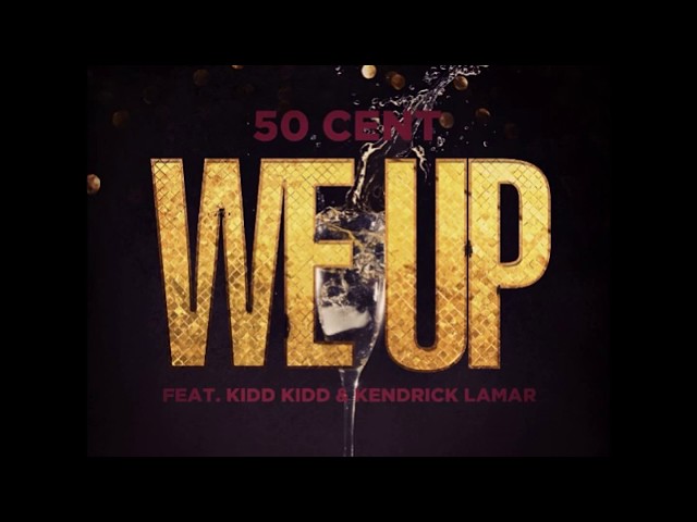 Рингтон - 50 Cent Feat. Kidd Kidd & Kendrick Lamar - We Up