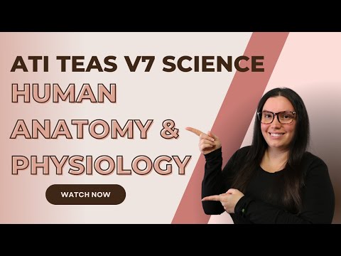 ATI TEAS Science Version 7 Anatomy and Physiology (How to Get the Perfect Score)