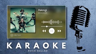 Download lagu Pelangi - Boomerang | Karaoke HQ Audio | Powerful Rock Version | No Vocal mp3