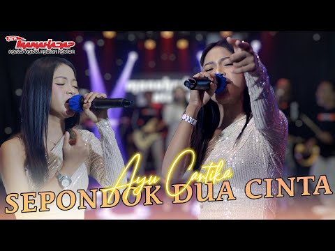 AYU CANTIKA - SEPONDOK DUA CINTA | MANAHADAP STUDIO Cover