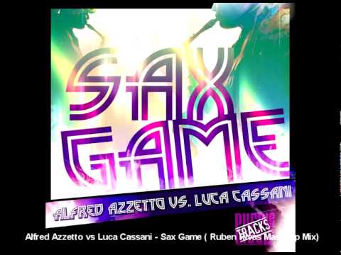 Alfred Azzetto vs Luca Cassani Sax Game (Ruben Rivas Mash-Up Mix)