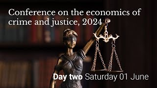Conference on the economics of crime and justice, 2024 (day two)