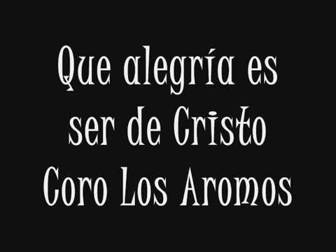 Que Alegría Es Ser De Cristo video