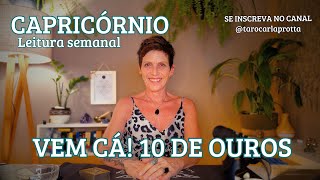 CAPRICÓRNIO ♑️LEITURA SEMANAL, VEM CÁ! 10 DE OUROSSSSS