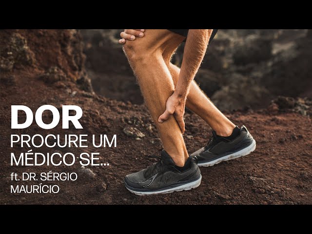 Está com dor? Só procure o médico se... ft. Dr. Sérgio Maurício