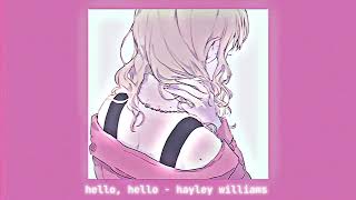 hello, hello - Paramore (slowed)