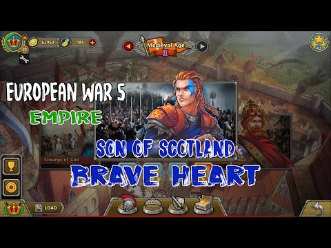 European War 5 : Empire [Son of Scotland] - Brave Heart Walkthroughs