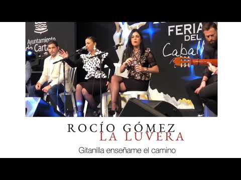 Rocío Gómez “La Luvera “ - Feria del Caballo de Cartaya- Gitanilla enséñame el camino